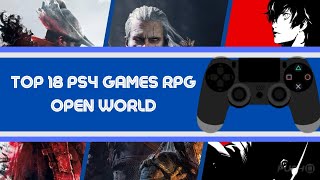 Top 18 PS4 Games RPG Open World [upl. by Ronoel]