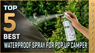 Top 5 Best Waterproof Spray for Pop up Camper Review in 2023 [upl. by Lemrahs858]