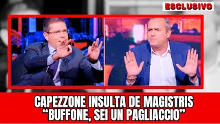 ⚪CAPEZZONE INSULTA DE MAGISTRIS IN DIRETTA TV quot BUFFONE VERGOGNATIquot [upl. by Burdett]