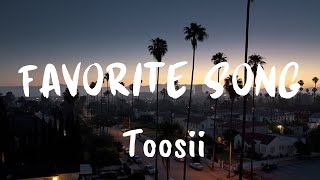 Toosii  Favorite Song Lyrics [upl. by Ellened]