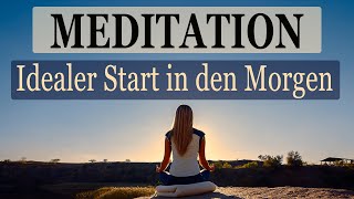 Geführte Meditation für den Morgen  Energie  Erfolg  Affirmationen  der ideale Start in den Tag [upl. by Allebasi190]