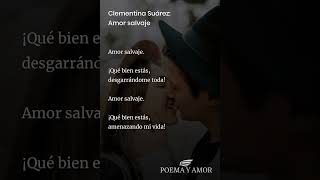 Clementina Suárez Amor salvaje Poema [upl. by Leif585]