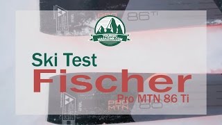 Ski test Fischer Pro MTN 86 Ti season 201617 [upl. by Aromat]