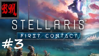 Lets Play Stellaris First Contact Payback  Part 3 [upl. by Rana111]