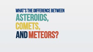 Whats the Difference Between Asteroids Comets and Meteors We Asked a NASA Expert [upl. by Rocca]