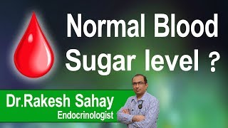 Hi9  Normal blood sugar level  DrRakesh sahay  Endocrinologist [upl. by Plafker]