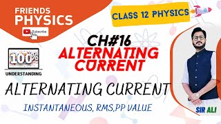 ALTERNATING CURRENT  CHAPTER 16  ALTERNATING CURRENT  CLASS 12 PHYSICS  100 UNDERSTANDING [upl. by Aneema]