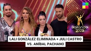 Lali González eliminada  Juli Castro vs Aníbal Pachano Bailando2023  Programa completo 3124 [upl. by Noivad]