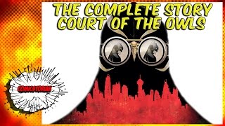 Batman Court of Owls  Complete Story  Comicstorian [upl. by Krenn862]