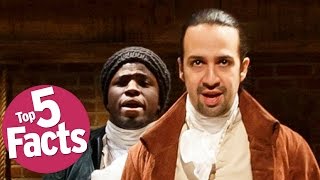 Top 5 Must Know Hamilton The Musical Facts [upl. by Shanahan]