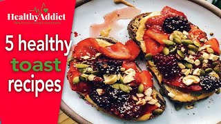 HEALTHYADDICT  5 healthy toast recipes  Daily Healthy Food Recipes [upl. by Hunger]