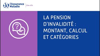 Pension dinvalidité  Montant calcul et catégories [upl. by Ennahs]