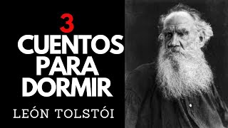 3 CUENTOS PARA DORMIR DE LEÓN TOLSTÓI  AUDIOLIBRO EN ESPAÑOL [upl. by Nivra358]