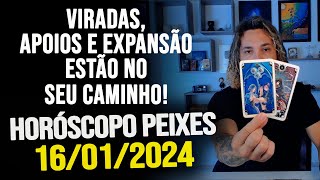 VIRADAS APOIOS E EXPANSÃƒO ESTÃƒO NO SEU CAMINHO HORÃ“SCOPO DE PEIXES  TERÃ‡A DIA 16012024 [upl. by Hammad]