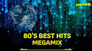 80S BEST HITS 🎧 MEGAMIX ⏯️ PART11 [upl. by Tedman]