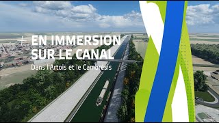 En immersion sur le Canal  Dans lArtois et le Cambrésis [upl. by Aisya]