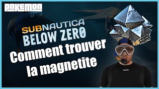 Subnautica below zero comment trouver la magnétite facilement TUTO [upl. by Hendrickson]