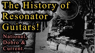 Resonator Guitar History  Learn About Dobro National NRP etc [upl. by Ajnek]