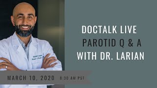 Parotid amp Salivary Gland FAQs  Dr Babak Larian March 10 2020 Facebook Live [upl. by Eivad400]