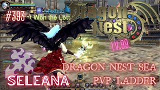 393 Seleana  Dragon Nest SEA PVP Ladder [upl. by Starobin]