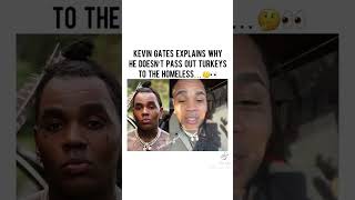 Kevin Gates explains why he don’t pass out turkeys to the homeless kevingates [upl. by Torras]