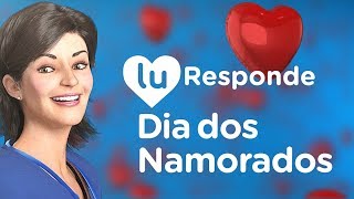 O que fazer no Dia dos Namorados  Lu Responde [upl. by Eilloh]