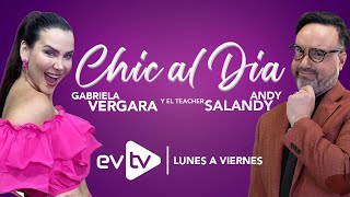 evtv EnVivo  Chic al Día con GabrielaVergara y TeacherSalandy  EVTV  11222024 [upl. by Peck201]