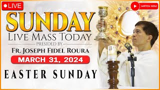 SUNDAY FILIPINO LIVE MASS TODAY ONLINE  EASTER  MARCH 31 2024  REV FR JOSEPH FIDEL ROURA [upl. by Eisus]