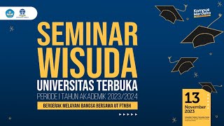 Seminar Wisuda Universitas Terbuka Periode I Tahun Akademik 20232024 Wilayah 1 [upl. by Ailimac]