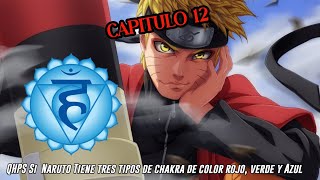 QHPS SI Naruto Tiene 3 Tipos de Chakra y es un Sabio de la Energía Natural Capitulo 12 [upl. by Marjie124]