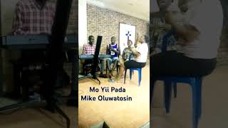 Powerful Prayer Song  Mo Yii Pada  MikeOluwatosin AdeyinkaAlaseyori topealabi gospelmusic [upl. by Sosthina]