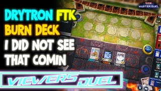 MASTER DUEL  Drytron FTK  First turn burn deck [upl. by Liamsi779]