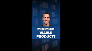 The REAL Goal Of A Minimum Viable Product [upl. by Blaze164]