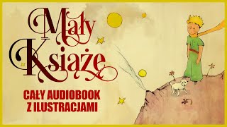 🟡 Mały Książę  CAŁOŚĆ 2 GODZINY  audiobook z ilustracjami [upl. by Halvaard81]