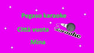 karaoke Citta vuota Mina [upl. by Dennard80]