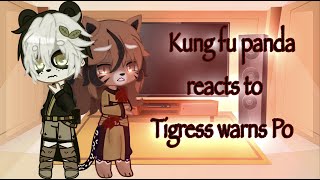 Kung fu panda reacts to Tigress warns Po [upl. by Beghtol568]