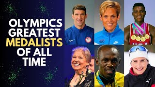 Greatest Olympics Medalists of All Time [upl. by Oek]