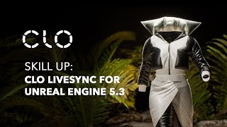 Skill up CLO Livesync for Unreal Engine [upl. by Glick]