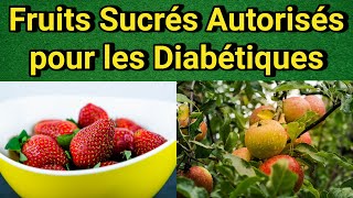 Ces 7 Fruits Sucrés Sont Approuvés par des Endocrinologues pour les Diabétiques [upl. by Hsirt29]