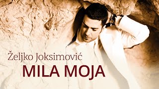 Željko Joksimović  Mila moja Official Music Audio 2005 [upl. by Ecirtnom987]