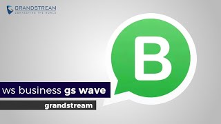 Integración WhatsApp business en sophone Grandstream Wave [upl. by Anwahsiek637]