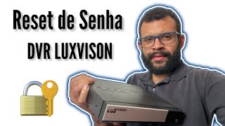 Reset de Senha do DVR Luxvision 2023 e Bônus [upl. by Tterb]