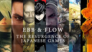 The resurgence of Japanese games  Ebb and Flow [upl. by Dias626]