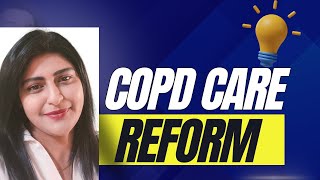 COPD CARE REFORM [upl. by Riane]