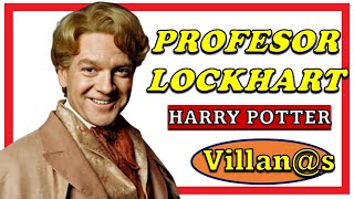 Villanos  Profesor Gilderoy LOCKHART Harry Potter y la cámara de los secretos [upl. by Onaicilef]