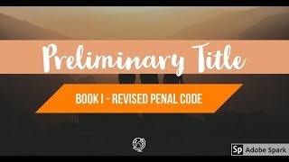 REVISED PENAL CODE Book 1 Preliminary title AUDIO CODAL [upl. by Lindahl]