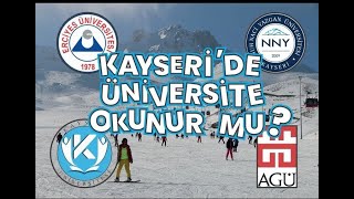 KAYSERİDE ÜNİVERSİTE OKUNUR MU [upl. by Whitson]