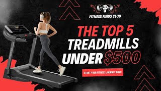 The Top 5 Best Treadmills of 2024 Under 500 [upl. by Arnold]