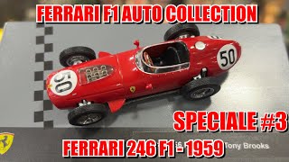 FERRARI F1 COLLECTION  LE AUTO MANCANTI 3  246 F1  TONY BROOKS 1959 [upl. by Orten]