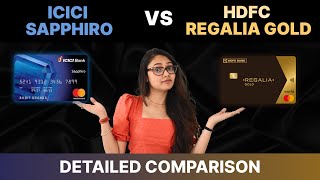 ICICI Sapphiro vs HDFC Regalia Gold Credit Card  Detailed Comparison [upl. by Ihcas214]